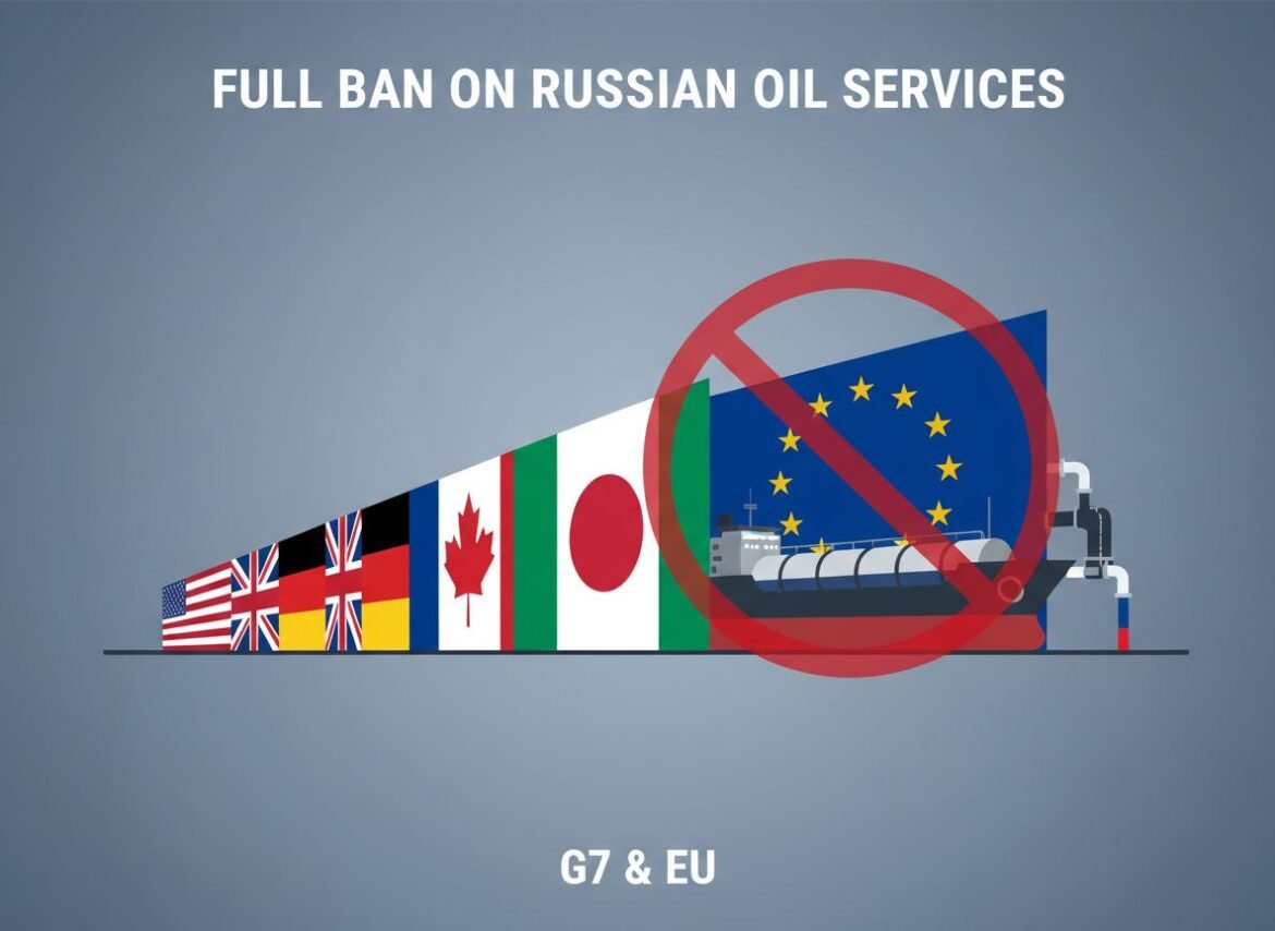 G7 & EU Consider Full Ban on Russian Oil Services